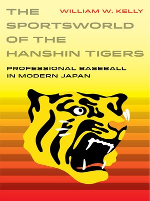 cover image of The Sportsworld of the Hanshin Tigers